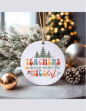 Teachers Always Make The Nice List Christmas Ornament