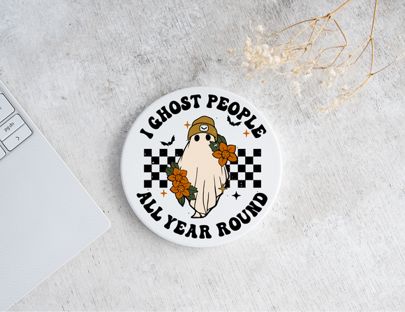 I Ghost People All Year Round Coaster