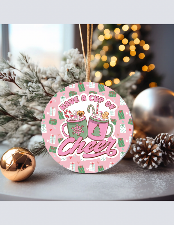 Have A Cup Of Cheers Christmas Ornament